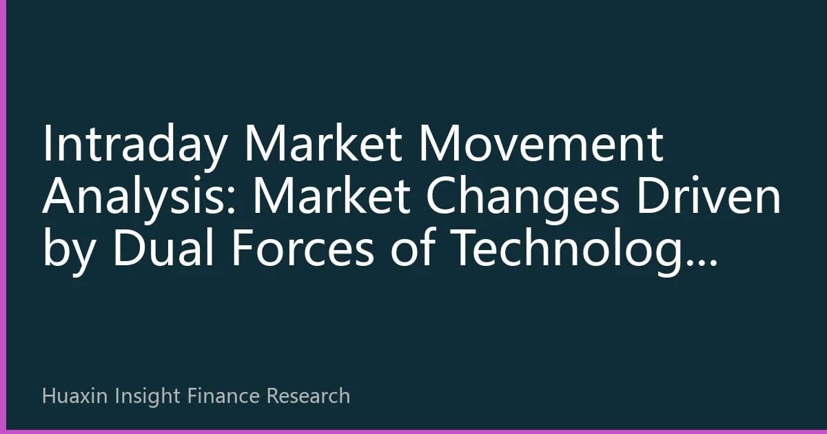 Intraday Market Movement Analysis: Market Changes Driven by Dual Forces of Technology and Energy Stocks on October 4, 2026